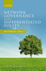 Network Governance and the Differentiated Polity : Selected Essays, Volume I - Book