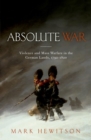 Absolute War : Violence and Mass Warfare in the German Lands, 1792-1820 - Book
