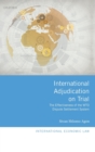International Adjudication on Trial : The Effectiveness of the WTO Dispute Settlement System - Book