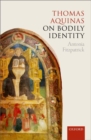 Thomas Aquinas on Bodily Identity - Book