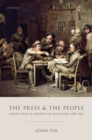 The Press and the People : Cheap Print and Society in Scotland, 1500-1785 - Book