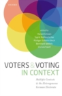 Voters and Voting in Context : Multiple Contexts and the Heterogeneous German Electorate - Book