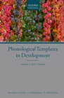 Phonological Templates in Development - Book