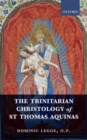 The Trinitarian Christology of St Thomas Aquinas - Book