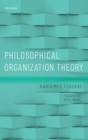 Philosophical Organization Theory - Book