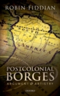 Postcolonial Borges : Argument and Artistry - Book