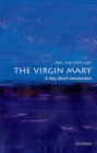 The Virgin Mary: A Very Short Introduction - Book