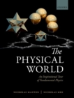 The Physical World : An Inspirational Tour of Fundamental Physics - Book