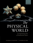 The Physical World : An Inspirational Tour of Fundamental Physics - Book