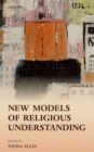 New Models of Religious Understanding - Book