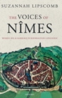 The Voices of Nimes : Women, Sex, and Marriage in Reformation Languedoc - Book