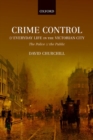 Crime Control and Everyday Life in the Victorian City : The Police and the Public - Book