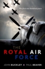 The Royal Air Force : The First One Hundred Years - Book