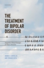 The Treatment of Bipolar Disorder : Integrative Clinical Strategies and Future Directions - Book