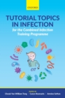 Tutorial Topics in Infection for the Combined Infection Training Programme - Book