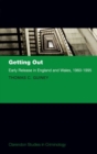 Getting Out : Early Release in England and Wales, 1960 - 1995 - Book