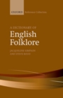 A Dictionary of English Folklore - Book