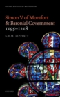 Simon V of Montfort and Baronial Government, 1195-1218 - Book