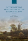 International Arbitration in the Energy Sector - Book