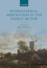 International Arbitration in the Energy Sector - Book
