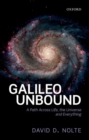 Galileo Unbound : A Path Across Life, the Universe and Everything - Book