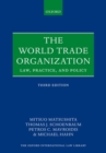 The World Trade Organization : Law, Practice, and Policy - Book