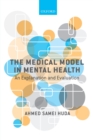 The Medical Model in Mental Health : An Explanation and Evaluation - Book