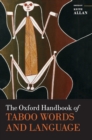 The Oxford Handbook of Taboo Words and Language - Book
