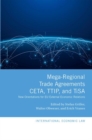 Mega-Regional Trade Agreements: CETA, TTIP, and TiSA : New Orientations for EU External Economic Relations - Book