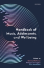 Handbook of Music, Adolescents, and Wellbeing - Book