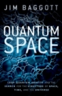 Quantum Space : Loop Quantum Gravity and the Search for the Structure of Space, Time, and the Universe - Book