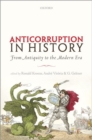 Anticorruption in History : From Antiquity to the Modern Era - Book