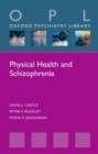 Physical Health and Schizophrenia - Book