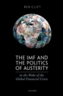 The IMF and the Politics of Austerity in the Wake of the Global Financial Crisis - Book