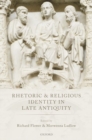 Rhetoric and Religious Identity in Late Antiquity - Book