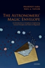 The Astronomers' Magic Envelope : An Introduction to Astrophysics Emphasizing General Principles and Orders of Magnitude - Book