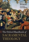 The Oxford Handbook of Sacramental Theology - Book