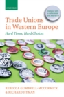Trade Unions in Western Europe : Hard Times, Hard Choices - Book