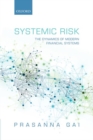 Systemic Risk : The Dynamics of Modern Financial Systems - Book