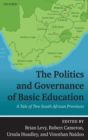The Politics and Governance of Basic Education : A Tale of Two South African Provinces - Book