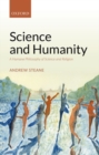 Science and Humanity : A Humane Philosophy of Science and Religion - Book