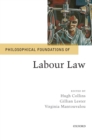 Philosophical Foundations of Labour Law - Book