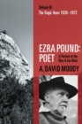 Ezra Pound: Poet : Volume III: The Tragic Years 1939-1972 - Book