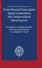 Functional Gaussian Approximation for Dependent Structures - Book