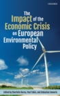 The Impact of the Economic Crisis on European Environmental Policy - Book