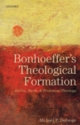 Bonhoeffer's Theological Formation : Berlin, Barth, and Protestant Theology - Book