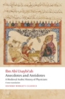 Anecdotes and Antidotes : A Medieval Arabic History of Physicians - Book