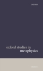 Oxford Studies in Metaphysics Volume 11 - Book