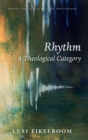 Rhythm : A Theological Category - Book