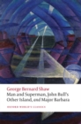 Man and Superman, John Bull's Other Island, and Major Barbara - Book